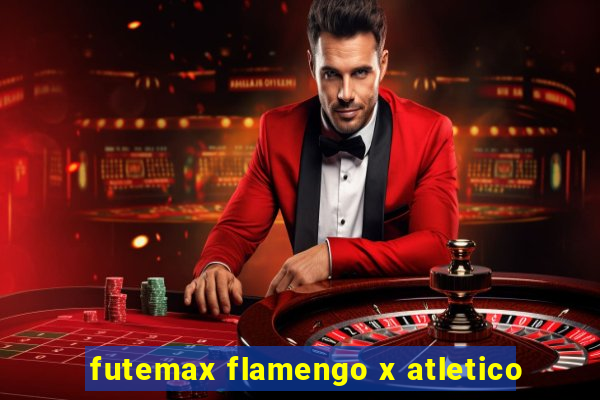 futemax flamengo x atletico